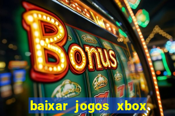 baixar jogos xbox 360 usando utorrent